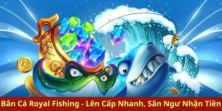 Bí Kíp Chinh Phục Bắn Cá Royal Fishing BY88 Nhận Thưởng Khủng